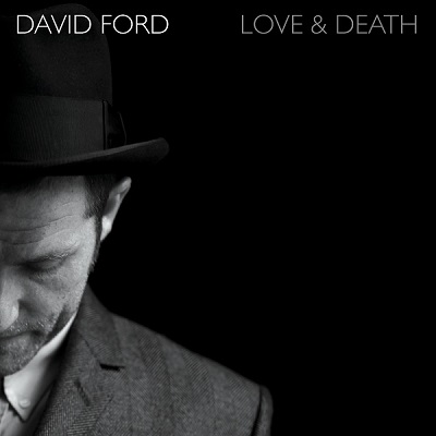 David Ford – Love And Death (ALBUM MP3)