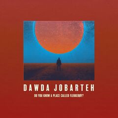 Dawda Jobarteh – Do You Know A Place Called Flekkeroy (2022) (ALBUM ZIP)
