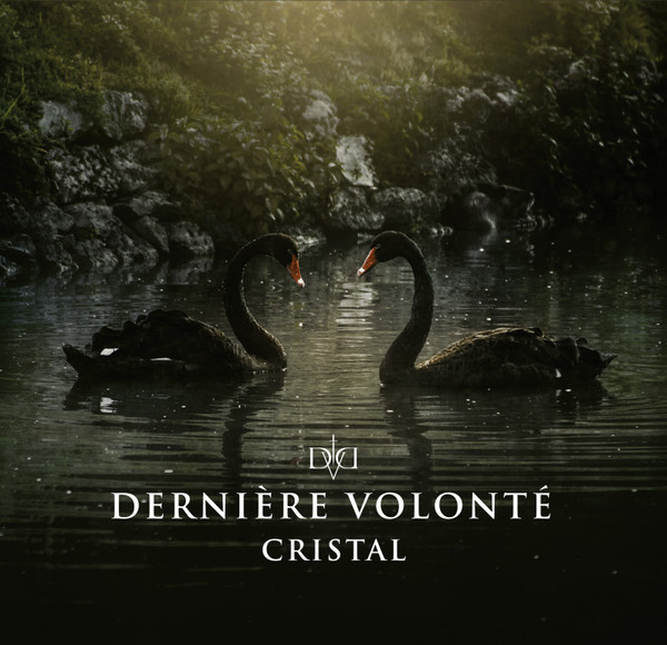 Derniere Volonte – Cristal (2022) (ALBUM ZIP)