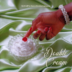 Dewolff And Dawn Brothers – Double Cream (2022) (ALBUM ZIP)
