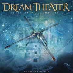 Dream Theater – Live In Holland ’99 (2022) (ALBUM ZIP)