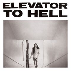 Elevator To Hell – Parts 1-3 Expanded (2022) (ALBUM ZIP)