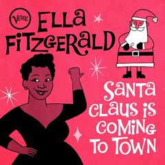 Ella Fitzgerald – Santa Claus Is Coming To Town (2022) (ALBUM ZIP)