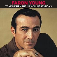 Faron Young – Wine Me Up The Nashville Sessions (2022) (ALBUM ZIP)