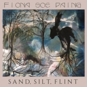 Fiona Soe Paing – Sand, Silt, Flint (2022) (ALBUM ZIP)