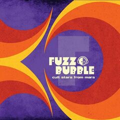 Fuzzbubble – Cult Stars From Mars (2022) (ALBUM ZIP)