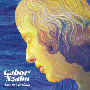 Gabor Szabo – Live In Cleveland 1976 (2022) (ALBUM ZIP)