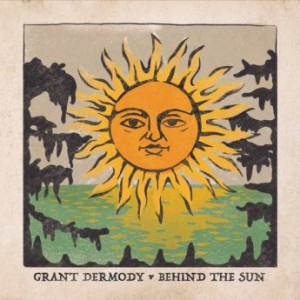 Grant Dermody – Behind The Sun (ALBUM MP3)