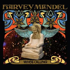 Harvey Mandel – Who’s Calling (2022) (ALBUM ZIP)