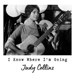 Judy Collins – I Know Where I’m Going Judy Collins (2022) (ALBUM ZIP)
