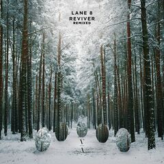 Lane 8 – Reviver Remixed (2022) (ALBUM ZIP)