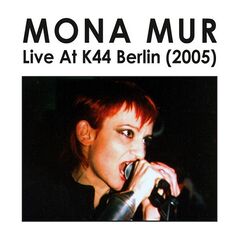 Mona Mur – Live At K44 Berlin
