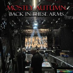 Mostly Autumn – Back In These Arms Live (2022) (ALBUM ZIP)