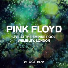 Pink Floyd – Live At The Empire Pool, Wembley, London, 21 Oct 1972 (ALBUM MP3)