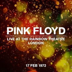 Pink Floyd – Live At The Rainbow Theatre 17 Feb 1972