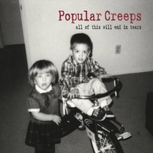 Popular Creeps – All Of This Will End In Tears (2022) (ALBUM ZIP)