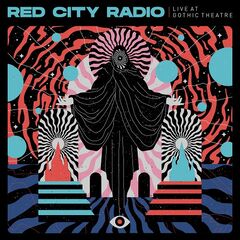 Red City Radio – Live At Gothic Theatre (2022) (ALBUM ZIP)