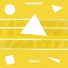 Robohands – Giallo (2022) (ALBUM ZIP)