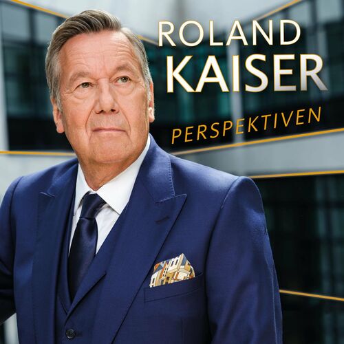 Roland Kaiser – Perspektiven