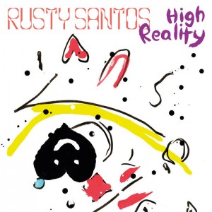 Rusty Santos – High Reality (2022) (ALBUM ZIP)