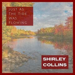 Shirley Collins – Just As The Tide Was Flowing Shirley Collins (2022) (ALBUM ZIP)