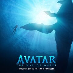 Simon Franglen – Avatar The Way Of Water [Original Score] (2022) (ALBUM ZIP)