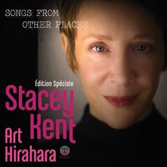 Stacey Kent – Songs From Other Places [Special Edition]