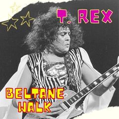 T. Rex – Beltane Walk (2022) (ALBUM ZIP)