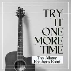 The Allman Brothers Band – Try It One More Time The Allman Brothers Band (2022) (ALBUM ZIP)