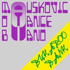The Mauskovic Dance Band – Bukaroo Bank (2022) (ALBUM ZIP)