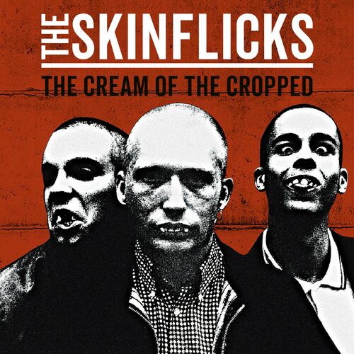 The Skinflicks – The Cream Of The Cropped (2022) (ALBUM ZIP)