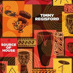 Timmy Regisford – Source Of House (2022) (ALBUM ZIP)