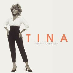 Tina Turner – Twenty Four Seven Expanded Version (2022) (ALBUM ZIP)