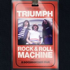 Triumph – Triumph Rock And Roll Machine [Music From The Documentary] (2022) (ALBUM ZIP)
