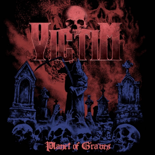 Victim – Planet Of Graves (2022) (ALBUM ZIP)