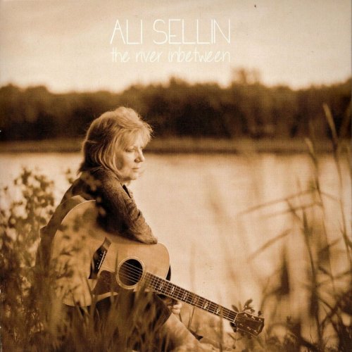 Ali Sellin – The River Inbetween (ALBUM MP3)