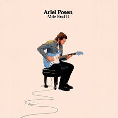 Ariel Posen – Mile End ll (2023) (ALBUM ZIP)