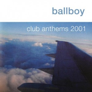 Ballboy – Club Anthems 2001 [Anniversary Edition] (2023) (ALBUM ZIP)