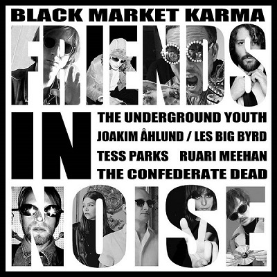 Black Market Karma &amp; Friends – Friends In Noise