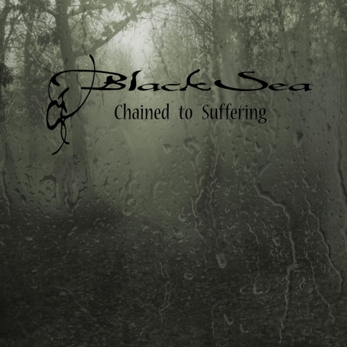 Black Sea – Chained To Suffering