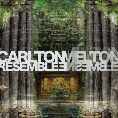Carlton Melton – Resemble Ensemble (2023) (ALBUM ZIP)
