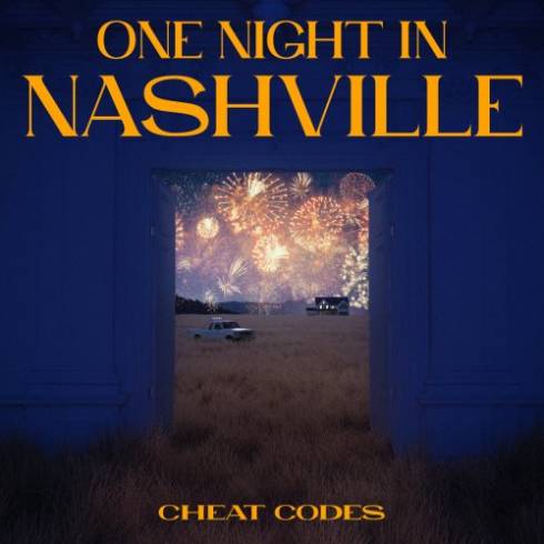 Cheat Codes – One Night In Nashville (2023) (ALBUM ZIP)