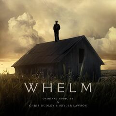 Chris Dudley – Whelm [Original Motion Picture Soundtrack]