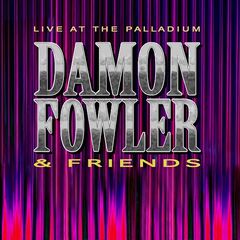 Damon Fowler – Live At The Palladium