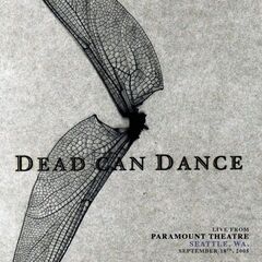 Dead Can Dance – Live From Paramount Theatre, Seattle, Wa. september 18th, 2005