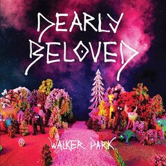 Dearly Beloved – Walker Park