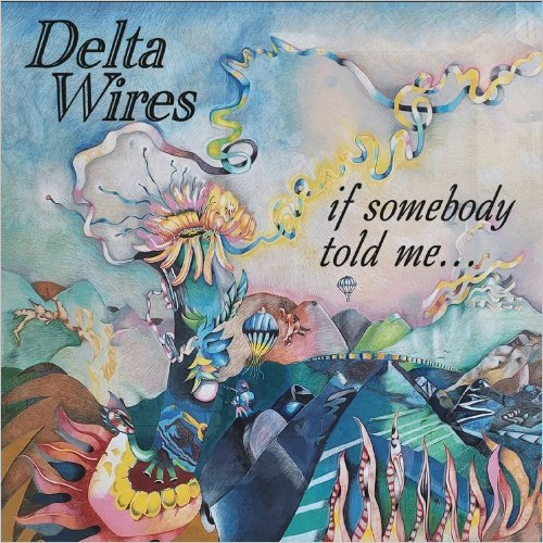 Delta Wires – If Somebody Told Me (2023) (ALBUM ZIP)