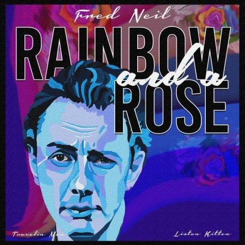 Fred Neil – Rainbow And A Rose (2023) (ALBUM ZIP)