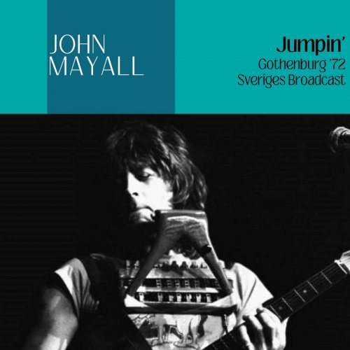 John Mayall &amp; The Bluesbreakers – Jumpin’ [Live Gothenburg ’72] (ALBUM MP3)