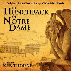 Ken Thorne – The Hunchback Of Notre Dame [Original Score From The 1982 Television Movie]
